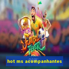 hot ms acompanhantes